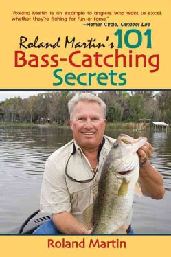 Roland Martin`s 101 Bass Catching Secrets (Paperback)