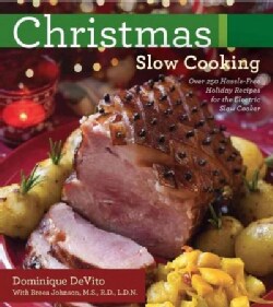 Christmas Slow Cooking: Over 250 Hassle-Free Holiday ...