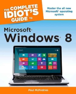 The Complete Idiots Guide to Windows 8 (Paperback) Today $14.79
