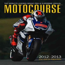 Motocourse 2012 2013 The Worlds Leading Grand Prix & Superbike