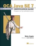 OCA Java SE 7 Programmer I Certification Guide Prepare for the 1ZO