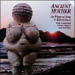 Robert Gass   Ancient Mother Today $14.84