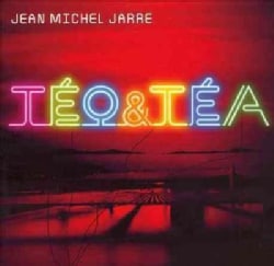 Jean Michel Jarre   Teo & Tea Today $21.66