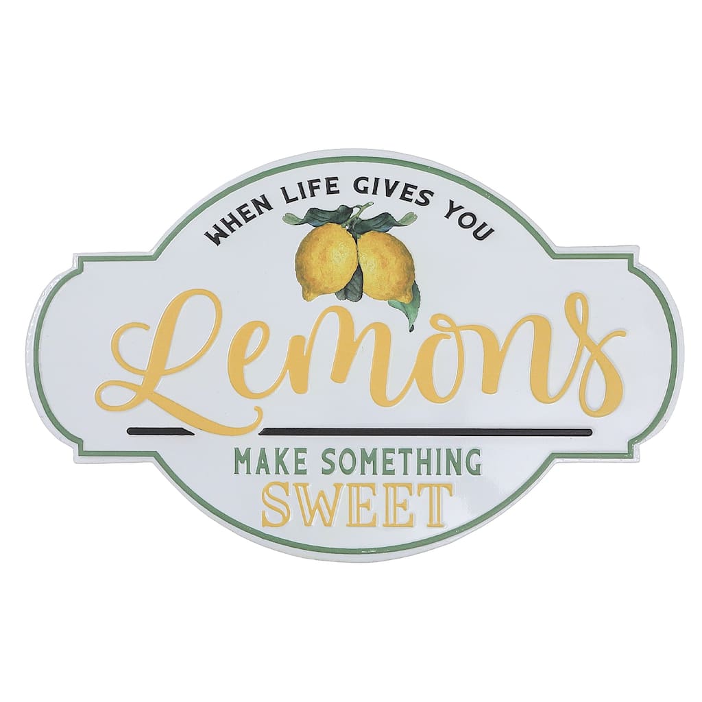 IH Casa Decor Embossed Metal Sign When Life Gives You Lemons