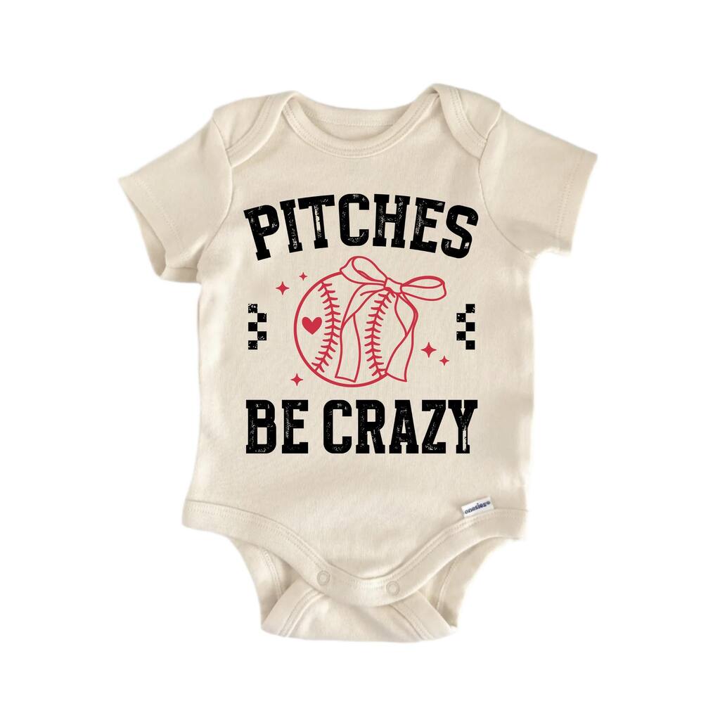 Pitches Be Crazy Baseball - Baby Boy Girl Clothes Bodysuit Funny Cute