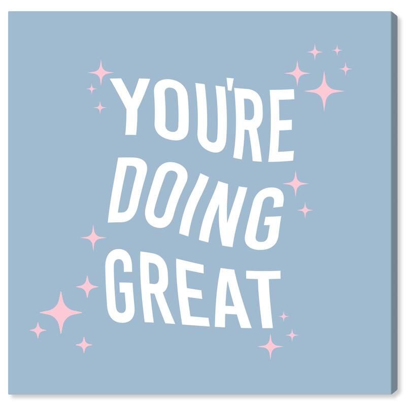 Wynwood Studio Prints Typography and Quotes You're Doing Great Blue and Pastel Blue Wall Art Canvas Print