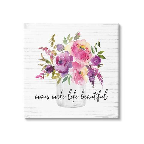 Stupell Industries Mom's Make Life Beautiful Watercolor Flower Bouquet Canvas Wall Art - White