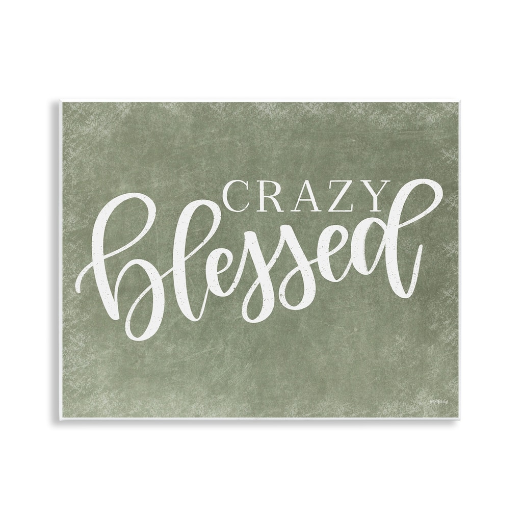 Stupell Crazy Blessed on Green Wall Plaque Art Design By Imperfect Dust