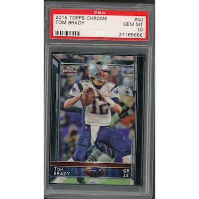 Tom Brady 2015 Topps Chrome Football Card #50 Graded PSA 10 GEM MINT - 8'6" x 11'6"
