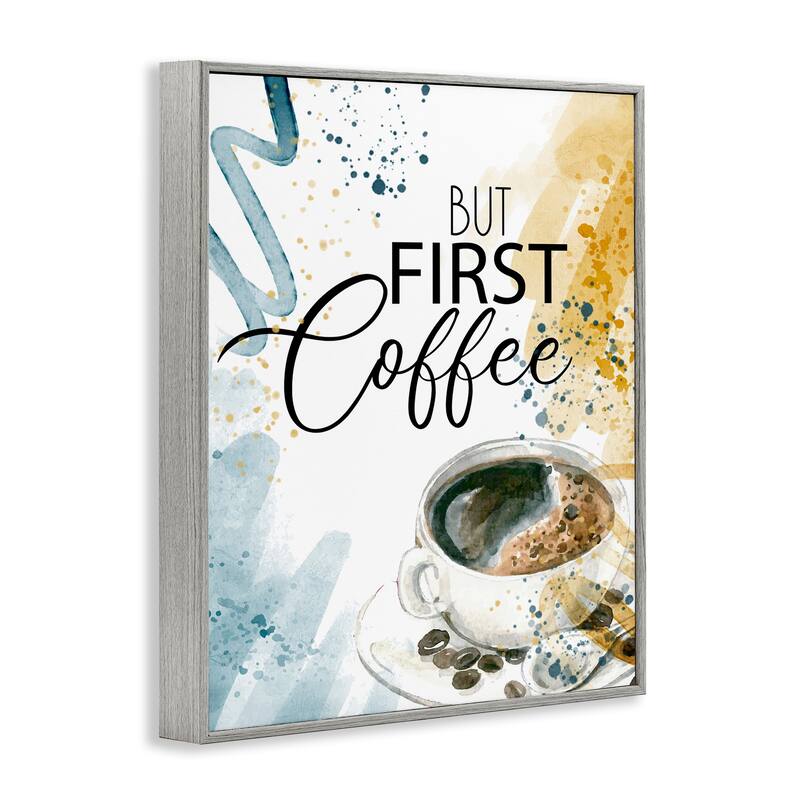 Stupell Modern But First Coffee Framed Giclee Art Design By Kim Allen