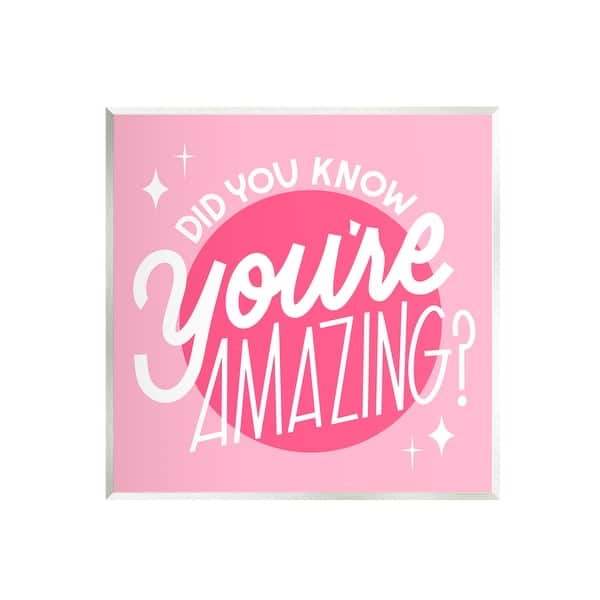 slide 2 of 7, Stupell You're Amazing Bold Pink Phrase Wall Plaque Art by Hey Bre! Creative Studio 12 x 12