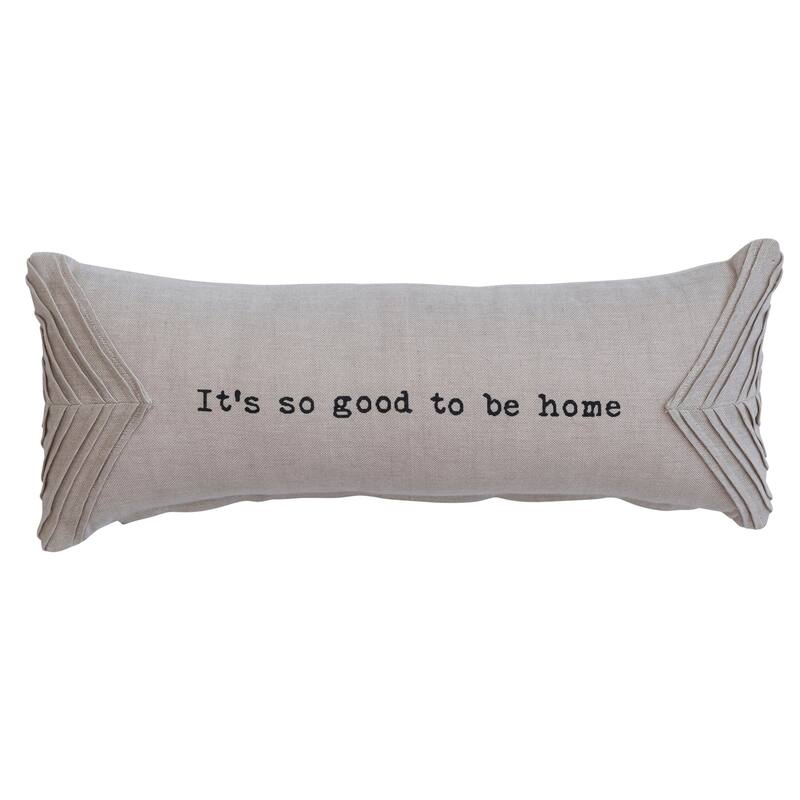 Cotton Chambray Lumbar Pillow with Pleats and "It's So Good To Be Home" Message - 16.5"L x 6.5"W x 0.3"H - Ivory