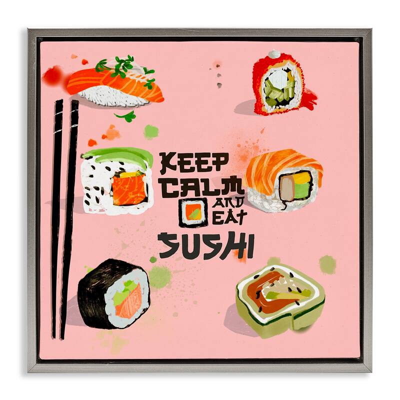Stupell Keep Calm & Eat Sushi Framed Floater Canvas Wall Art Design By Juliet Rose Philips - 18 x 18 - Grey