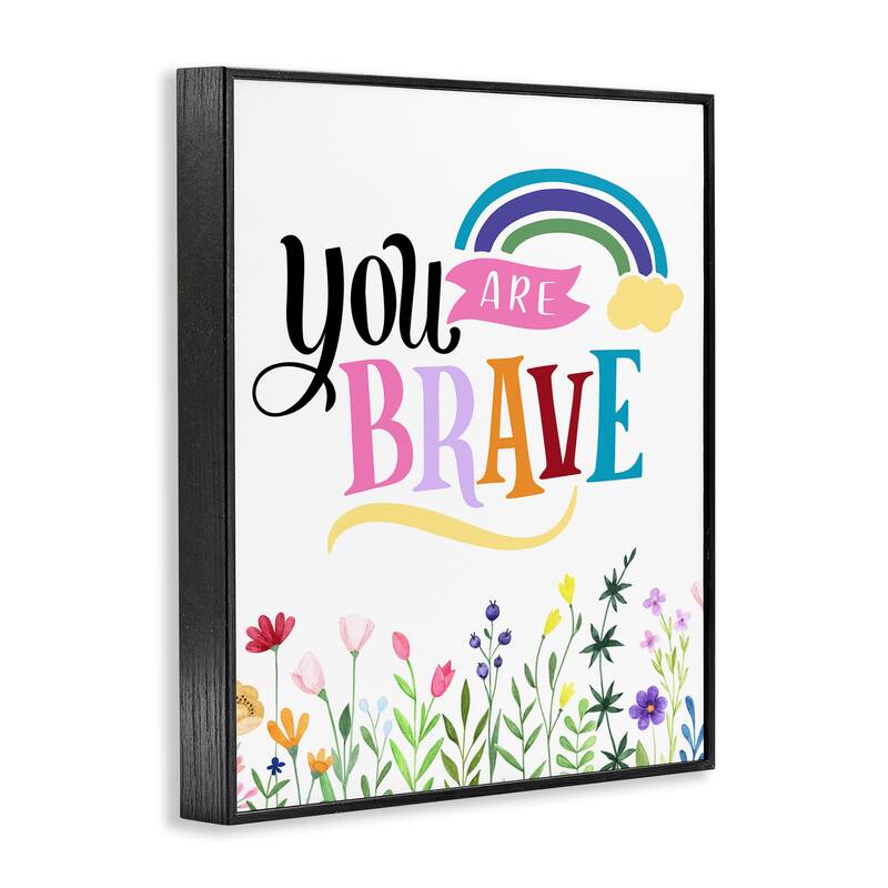 Stupell You Are Brave Encouragement Framed Giclee Art Design By Kim Allen