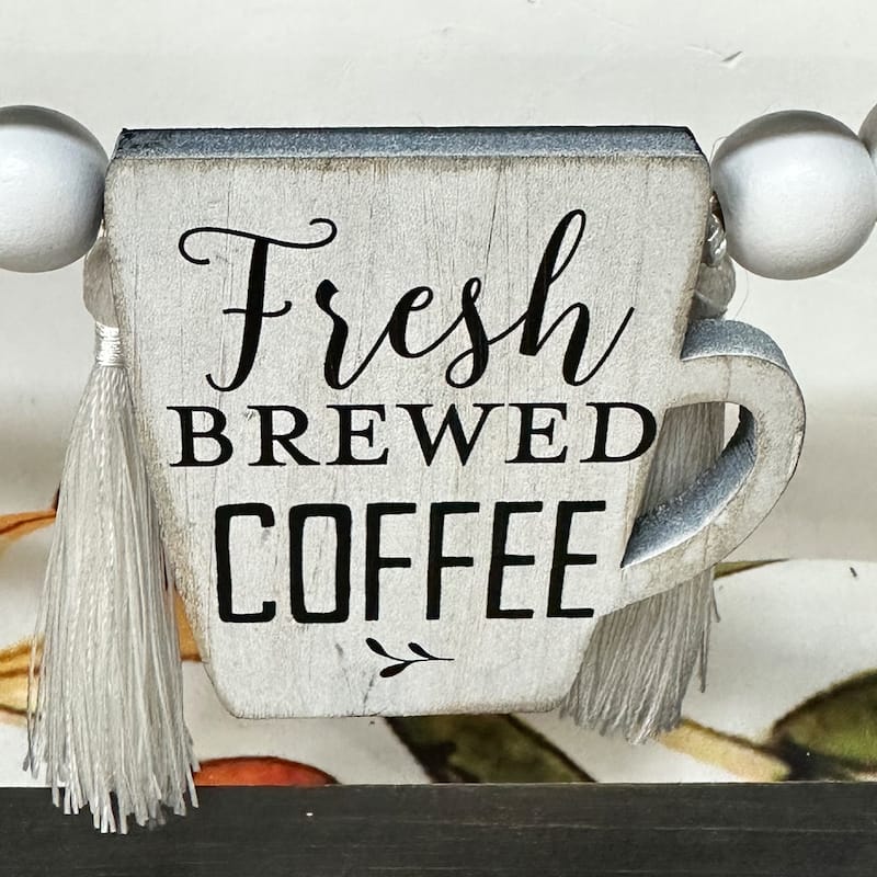 Fresh Brewed Coffee Wood Tabletop Sign with Wood Beads and Tessel Details
