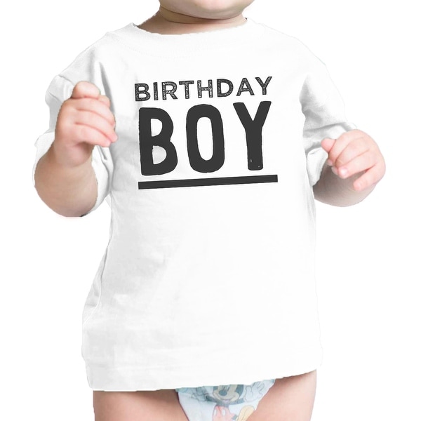 Birthday Boy White Infant Tee Cute First Birthday Gift For Baby Boy