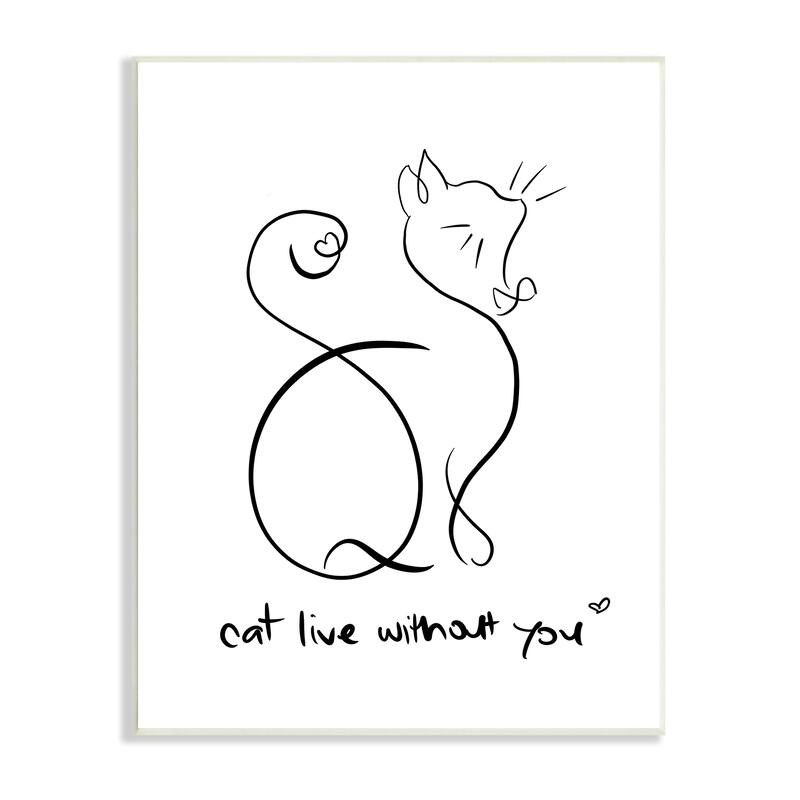 Stupell Cat Live Without You Phrase Feline Pet Pun Wood Wall Art, 10 x 15 - White