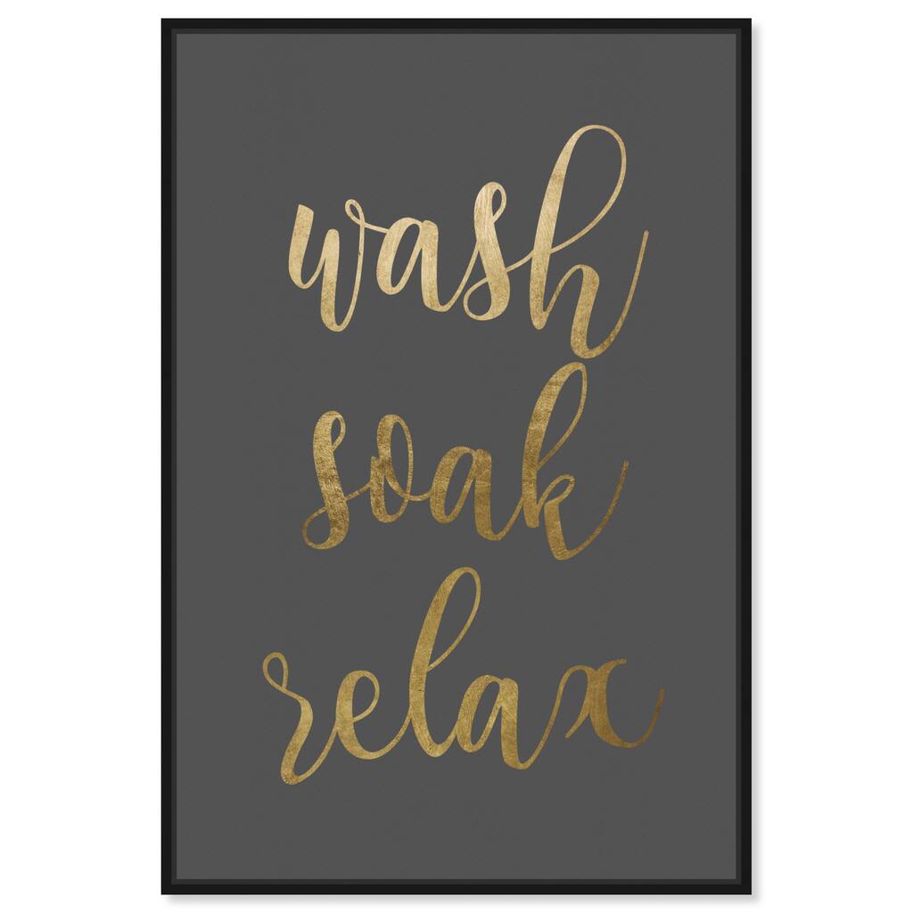 Wash Soak Relax, Bathtime Relax Routine Modern Gold Canvas Wall Art Print for Bath