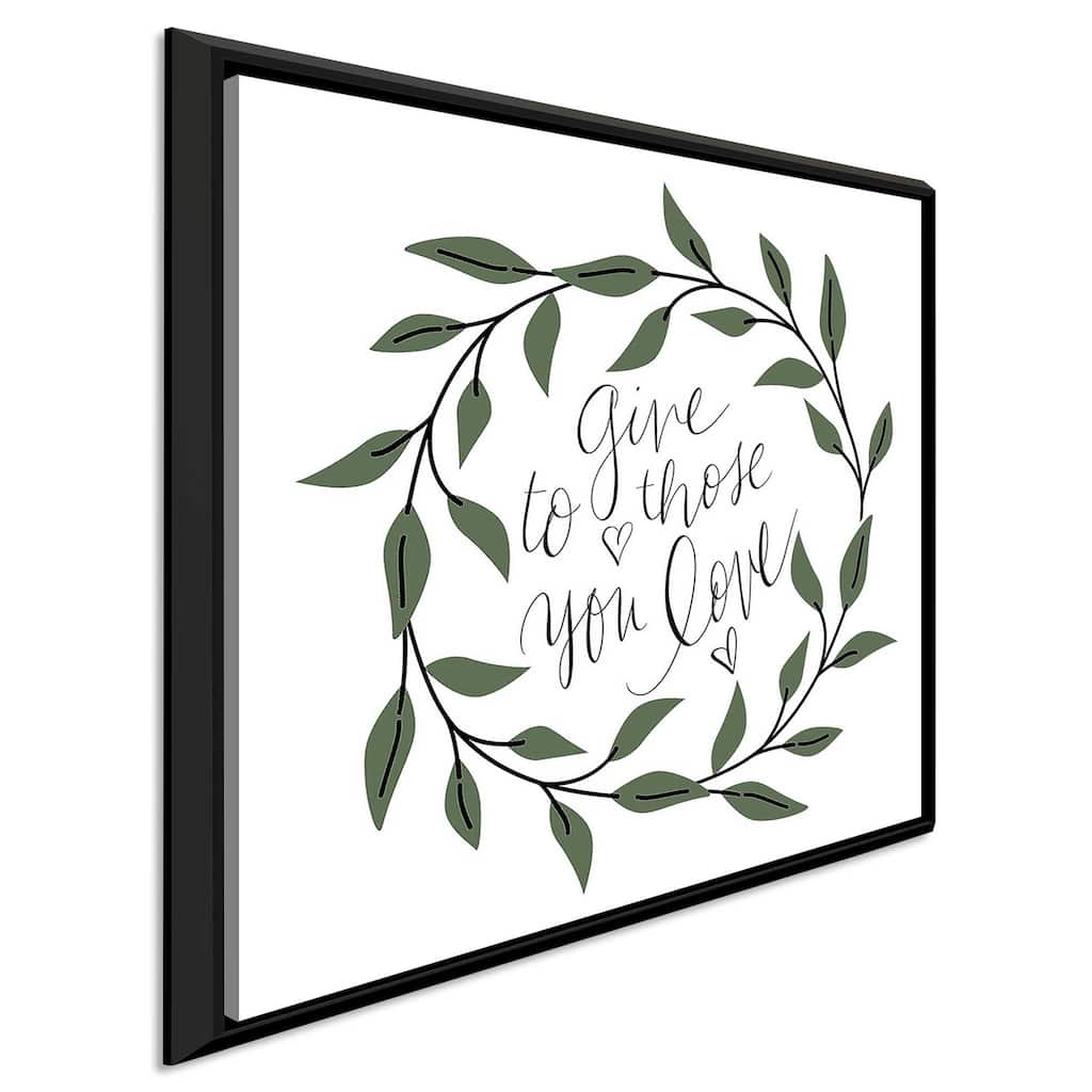 "Give To Those You Love" Print on Floating Canvas