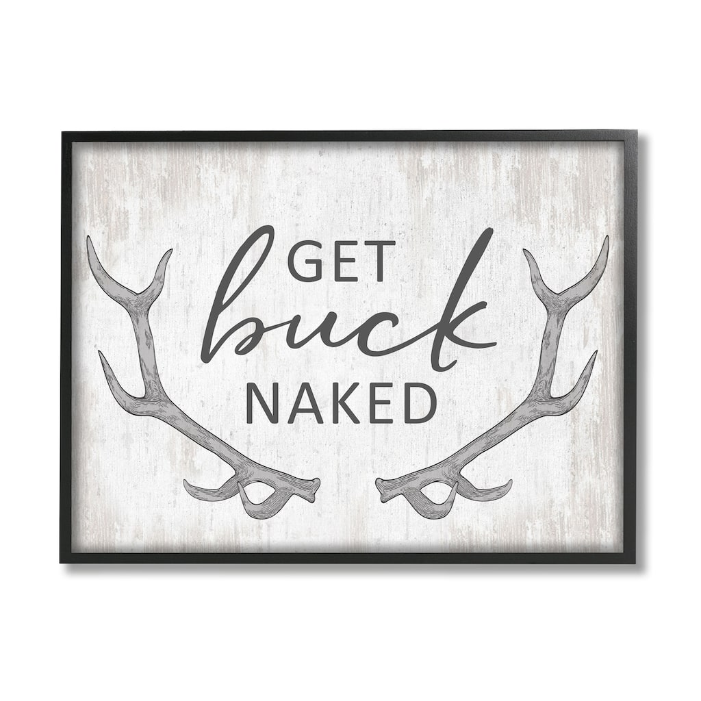 Stupell Get Buck Naked Witty Rustic Animal Antlers Framed Wall Art, Design by Lettered and Lined - Off-White