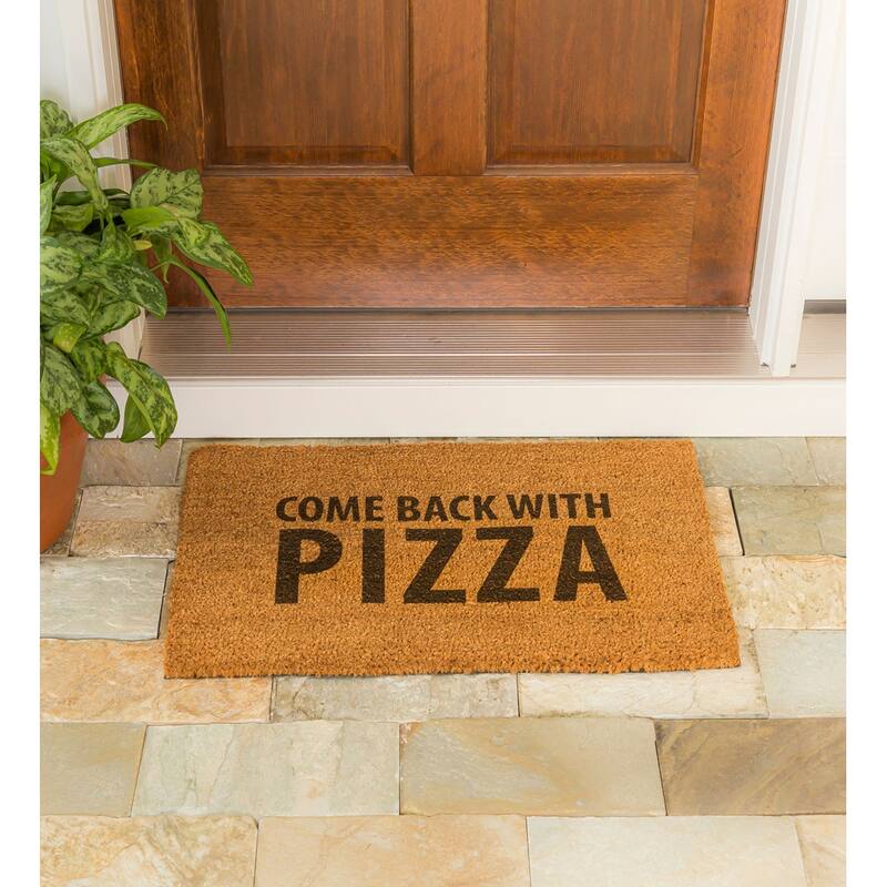 "Come Back With Pizza" Coir Door Mat