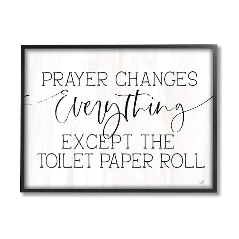 Stupell Prayer Changes Everything Funny Religious Bathroom Quote Framed Wall Art - White