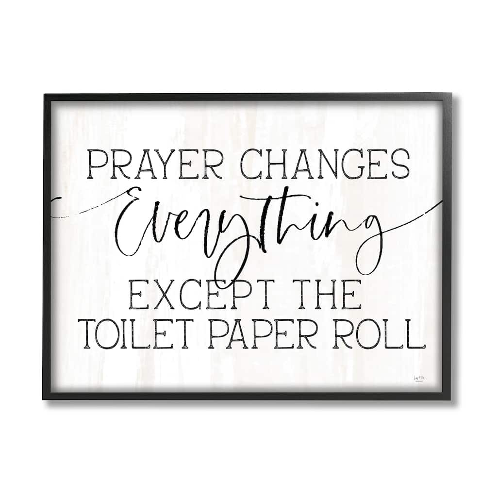 Stupell Prayer Changes Everything Funny Religious Bathroom Quote Framed Wall Art - White