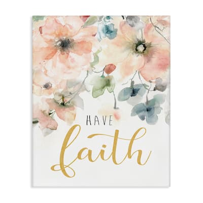 Stupell Have Faith on Florals Canvas Wall Art Design By Carol Robinson