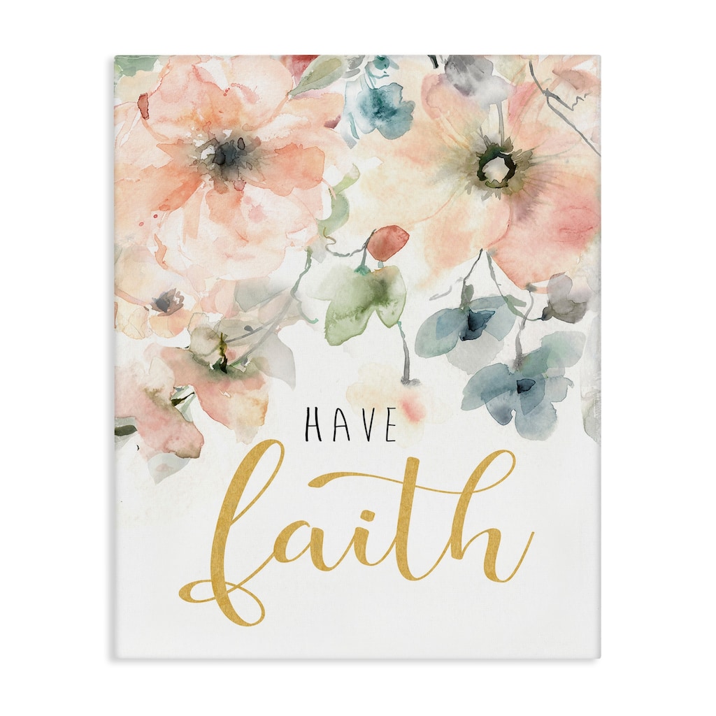 Stupell Have Faith on Florals Canvas Wall Art Design By Carol Robinson