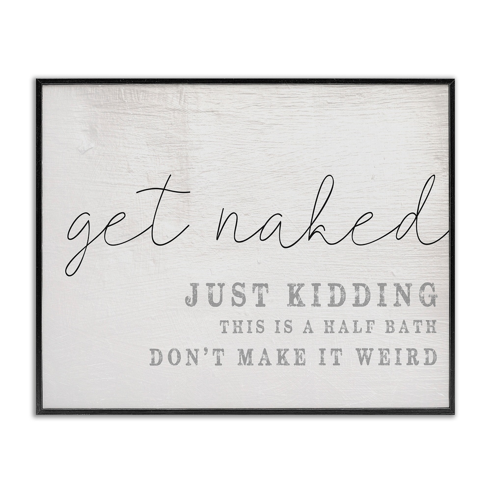 Stupell Get Naked This Is A Half Bath Wood Look Typography, 11 x 14, Design By Artist Daphne Polselli - Multi-Color