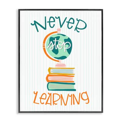 Stupell Never Stop Learning Framed Giclee Art Design By Mandy Ford Art + Illustration