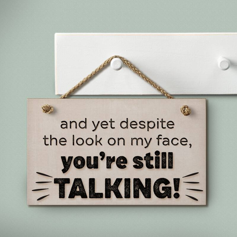 Hanging Wood Sign - Look On My Face