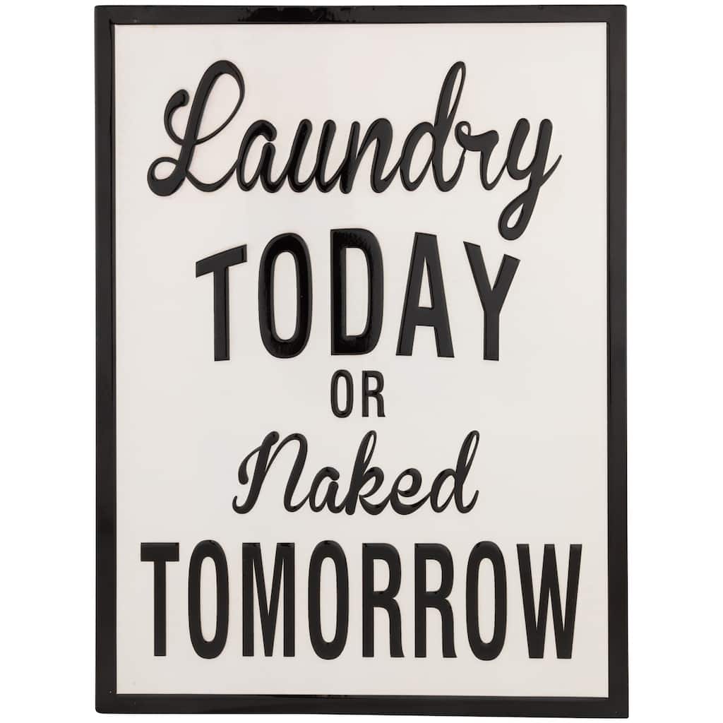 Laundry Today Or Naked Tomorrow Metal Wall Sign - 16"