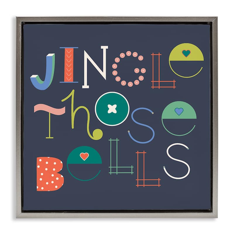 Stupell Eclectic Jingle Bells Phrase Framed Floater Canvas Wall Art Design By Sazerelli Designs - 25 x 25 - Grey