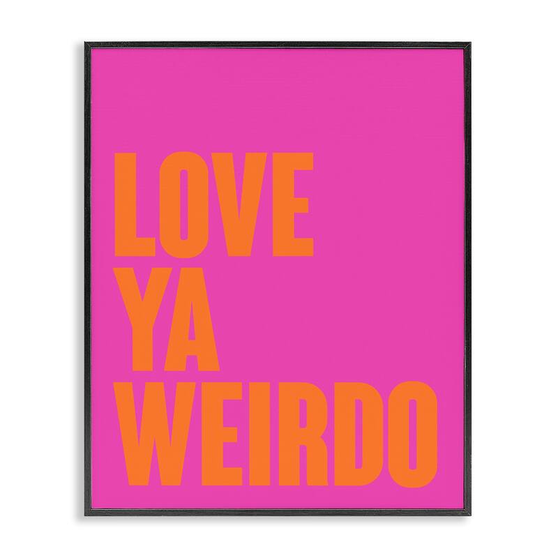 Stupell Love Ya Weirdo Phrase Framed Giclee Art Design By House of Lulu - 24 x 30 - Black