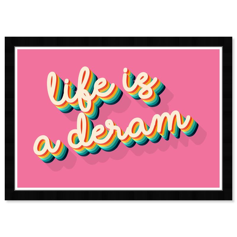 Wynwood Studio Prints Typography and Quotes Life is a Dream Pink Pink and Dark Pink Modern & Contemporary Wall Art Canvas Print