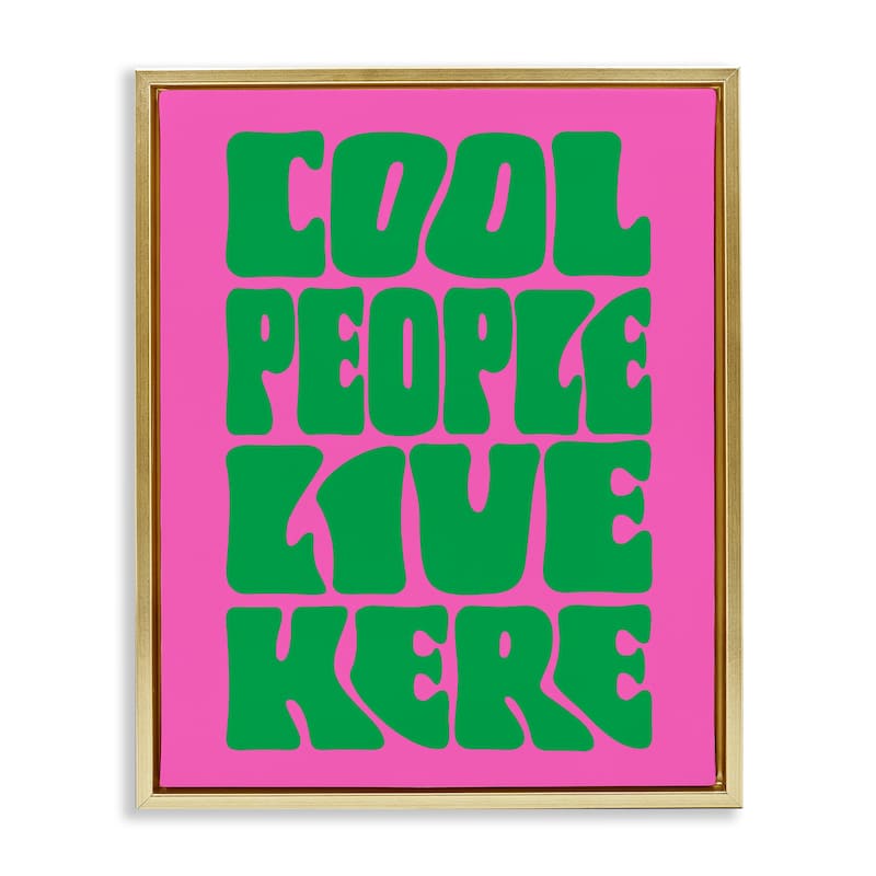 Stupell Cool People Live Here Framed Floater Canvas Wall Art Design By House of Lulu - 17 x 21 - Gold