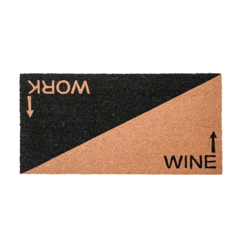 Printed Coir Doormat with "Work" and "Wine" Message and PVC Back - 32.0"L x 16.0"W x 0.1"H