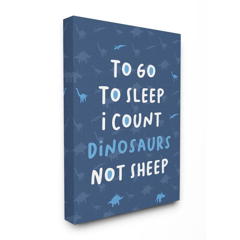 Stupell 'To Go To Sleep I Count Dinosaurs Not Sheep' Blue Typography Canvas Wall Art - Multi-Color - 24 x 30