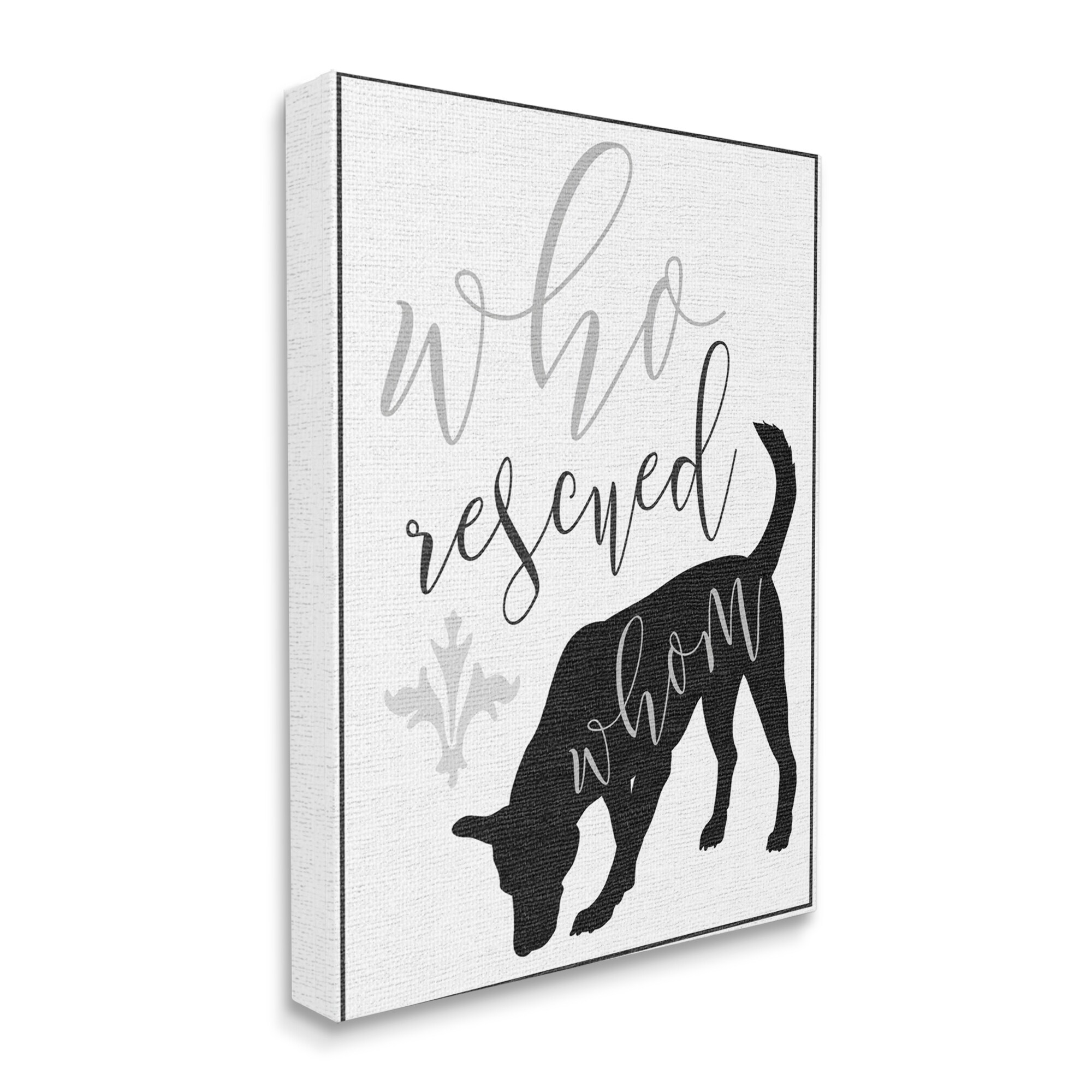 Stupell Who Rescued Whom Dog Typography Stretched Canvas  Oversized-image