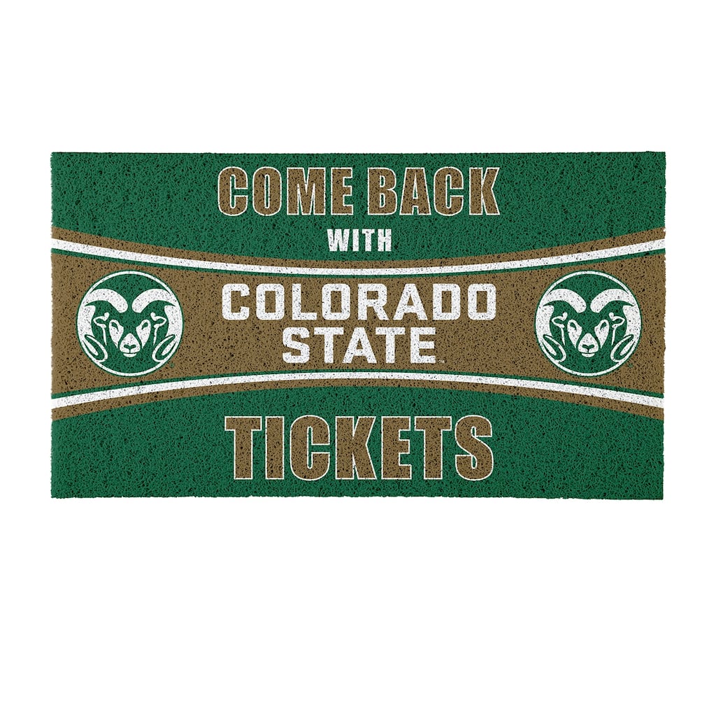 Colorado State University 28 in. x 16 in. PVC "Come Back With Tickets" Trapper Door Mat