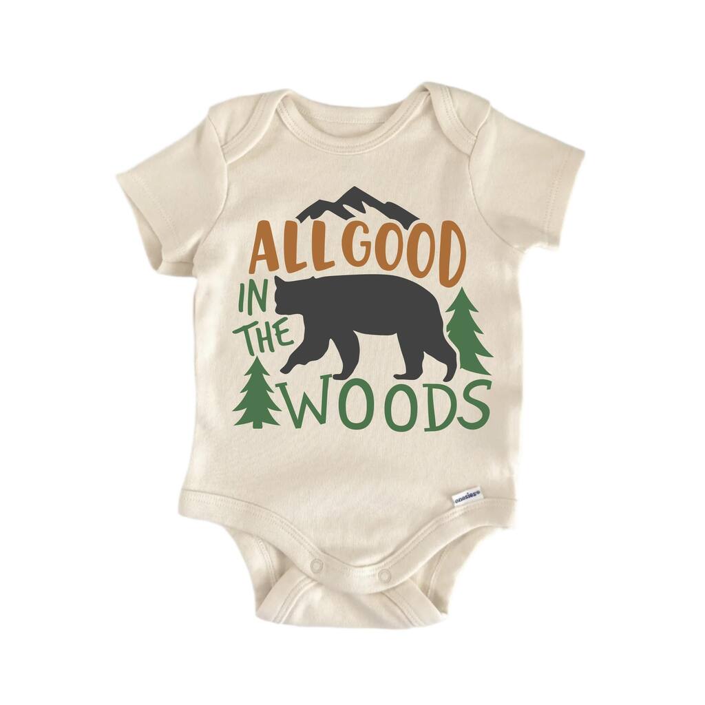 All Good In The Woods Bear Adventure - Baby Boy Girl Clothes Infant Bodysuit Funny Cute