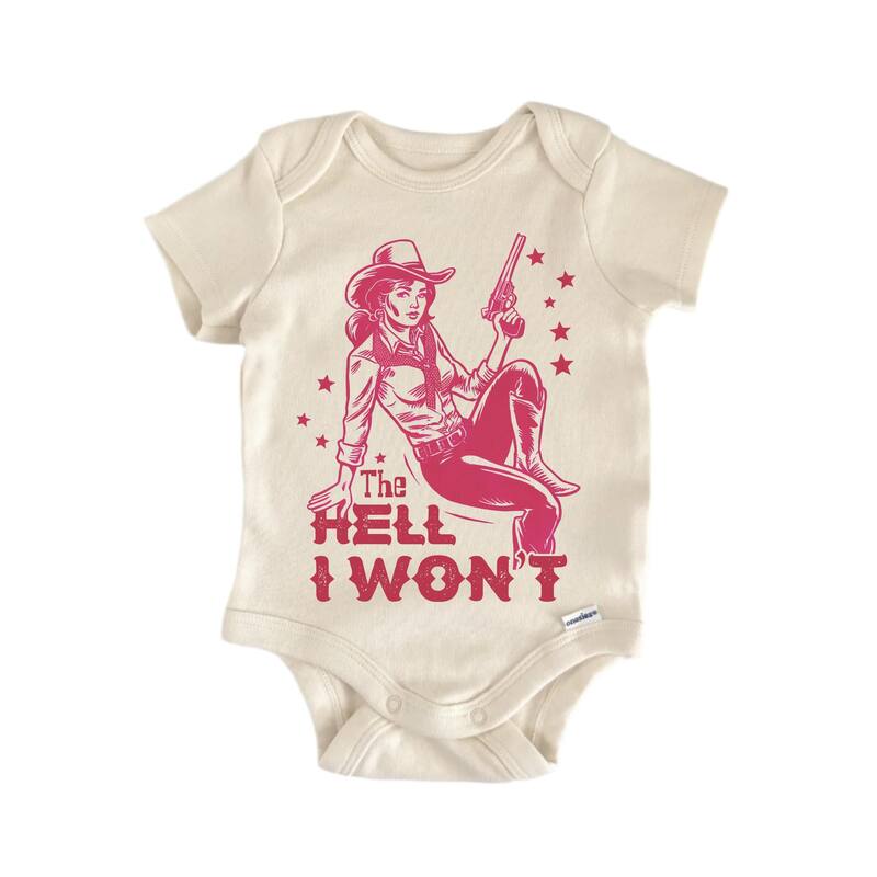 The Hell Won T Cowgirl - Baby Bodysuit - Natural - Newborn