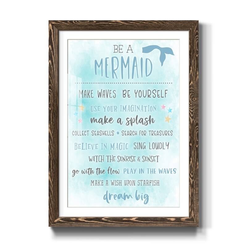 Be a Mermaid-Premium Framed Print - Ready to Hang - 31X44 - Walnut