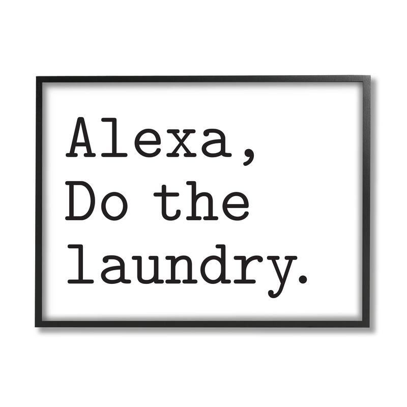 Stupell Alexa Do the Laundry Typewriter Typography Minimal Text Framed Wall Art - 24 x 30 - Black