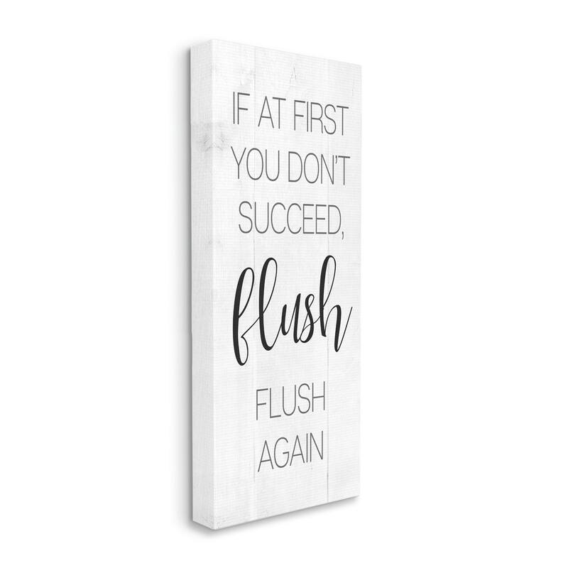 Stupell First Don't Succeed Flush Again Funny Bathroom Sign Canvas Wall Art - Black