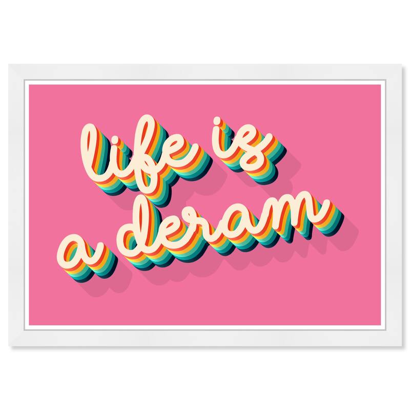 Wynwood Studio Prints Typography and Quotes Life is a Dream Pink Pink and Dark Pink Modern & Contemporary Wall Art Canvas Print