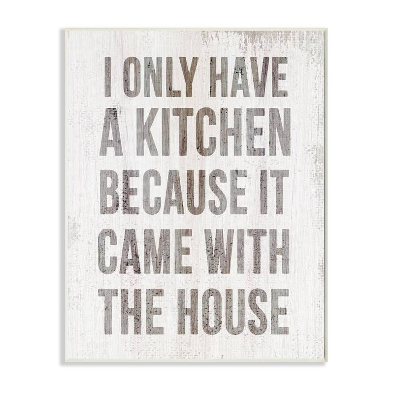 Stupell 'Kitchen Came with House' Wood Wall Art - 10 x 15