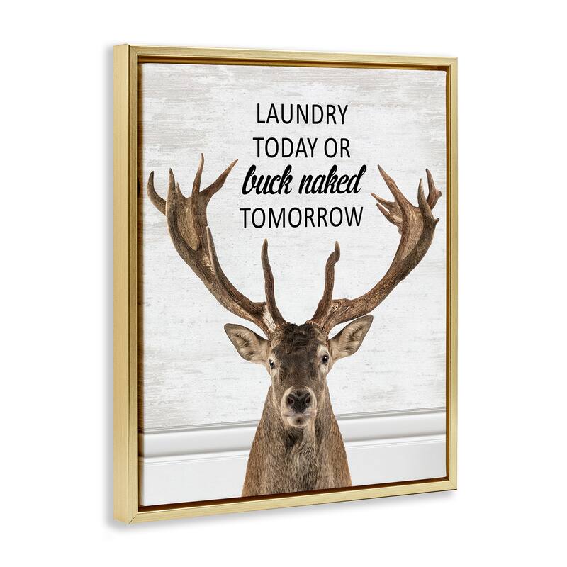 Stupell Laundry or Buck Naked Tomorrow Framed Floater Canvas Wall Art Design By Lettered and Lined