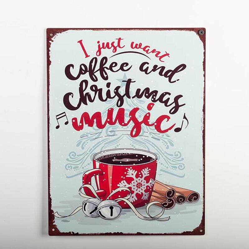 I Just Want Coffee And Christmas Music Wall Sign